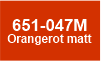 047M Orangerot matt 047M Orangerot matt