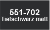 702 Tiefschwarz Matt