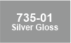 735-01 Silver Gloss 735-01 Silver Gloss