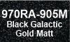 905M Black Galactic Gold Matt 905M Black Galactic Gold Matt