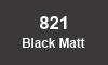 821 Black Matt